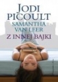 Z innej bajki Jodi Picoult, Samanta Van Leer