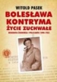 Bolesława Kontryma życie zuchwałe Witold Pasek