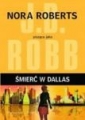 Śmierć w Dallas Nora Roberts