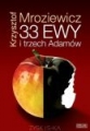 33 Ewy i trzech Adamów Mroziewicz Krzysztof