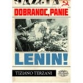 Dobranoc,Panie Lenin ! Tiziano Terzani