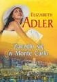 Zaczęło się w Monte Carlo Elizabeth Adler