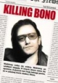 Killing Bono Neil McCormick