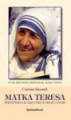 Matka Teresa Wszystko zaczęło sie w mojej ziemi Siccardi
