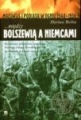 Mazowsze i Podlasie w ogniu 1944-1956 Między Bolszewią a Niemcam