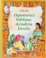 Opowieści Biblijne dziadzia Józefa Lidia Miś