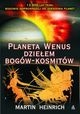 Planeta Wenus Dziełem Bogów-Kosmitów Martin Heinrih