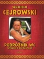 Podróżnik WC  Wojciech Cejrowski