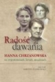 Radość dawania Hanna Chrzanowska
