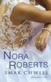 Smak chwili Nora Roberts