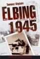 ELBING 1945. PIERWYJ GOROD (II tom)